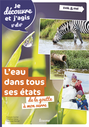Je découvre et j'agis - L'eau dans tous ses états - Manuel numérique enrichi